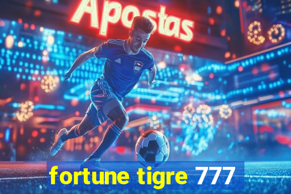 fortune tigre 777